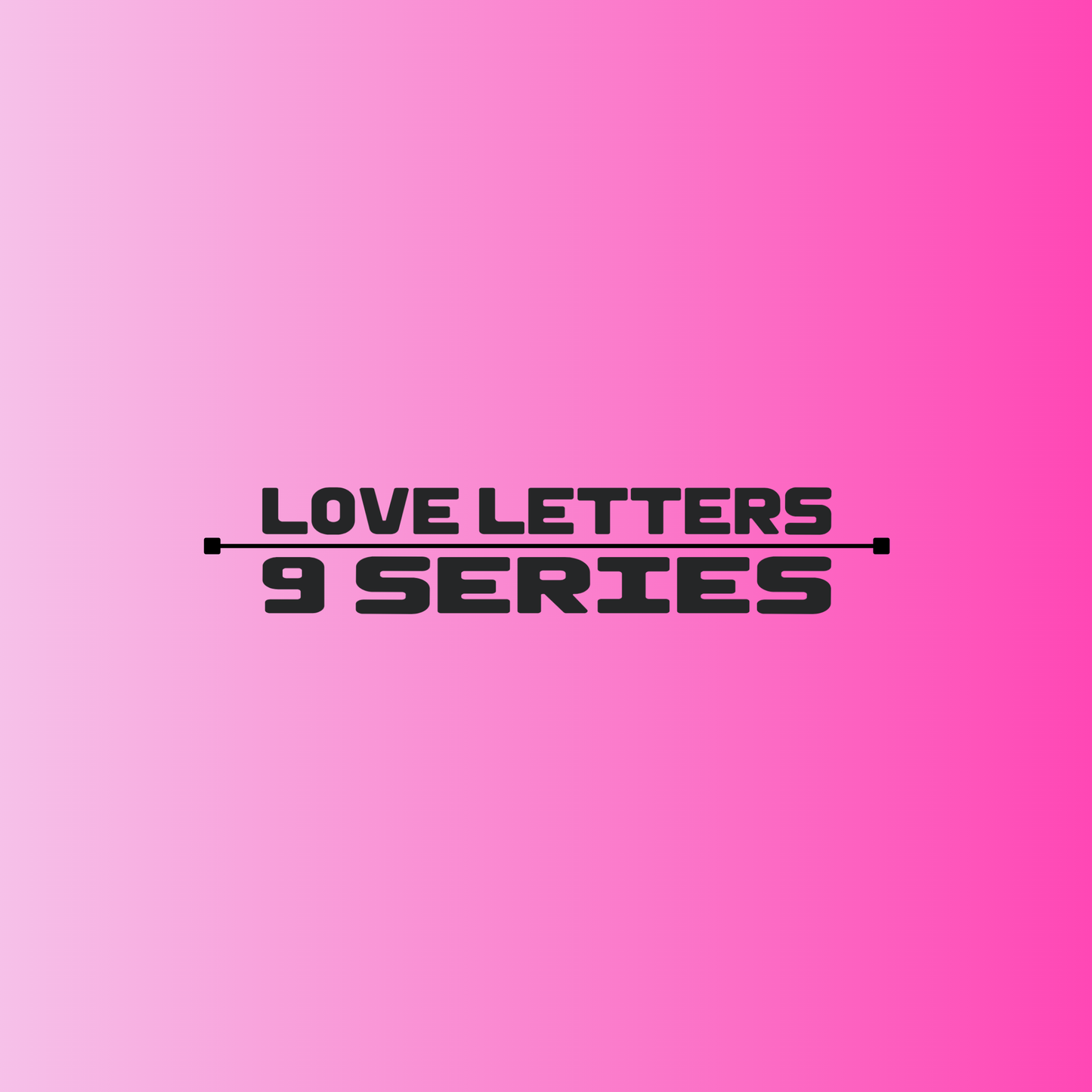 2O24 • LOVE LETTERS ♡ - 9 Series